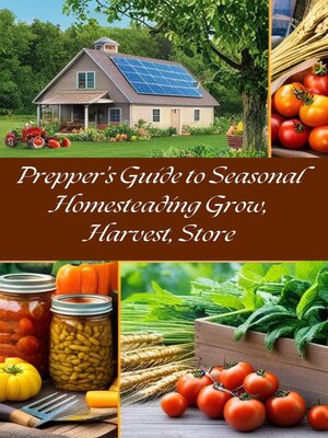 cover image of Prepper's Guide to Seasonal Homesteading